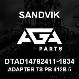 DTAD14782411-1834 Sandvik ADAPTER TS PB 412B 514B SKS | AGA Parts