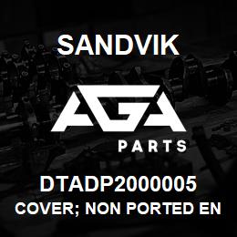 DTADP2000005 Sandvik COVER; NON PORTED END PLATE | AGA Parts