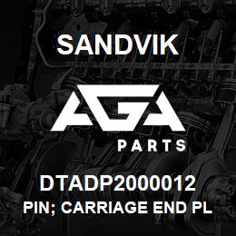 DTADP2000012 Sandvik PIN; CARRIAGE END PLATE | AGA Parts