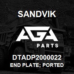 DTADP2000022 Sandvik END PLATE; PORTED | AGA Parts