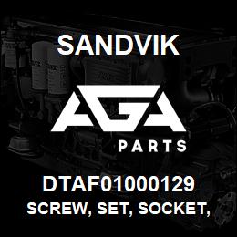 DTAF01000129 Sandvik SCREW, SET, SOCKET, HEXAGON, CUP P | AGA Parts