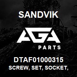 DTAF01000315 Sandvik SCREW, SET, SOCKET, HEXAGON, CUP P | AGA Parts