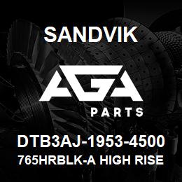 DTB3AJ-1953-4500 Sandvik 765HRBLK-A HIGH RISE | AGA Parts