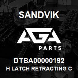 DTBA00000192 Sandvik H LATCH RETRACTING CASE RB | AGA Parts