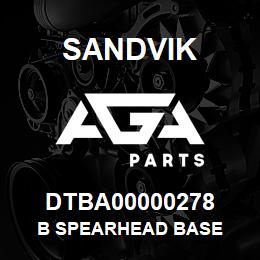 DTBA00000278 Sandvik B SPEARHEAD BASE | AGA Parts