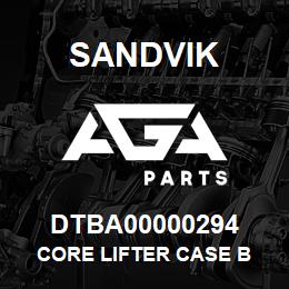 DTBA00000294 Sandvik CORE LIFTER CASE B | AGA Parts