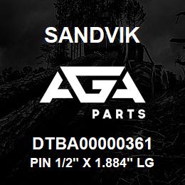 DTBA00000361 Sandvik PIN 1/2" X 1.884" LG | AGA Parts