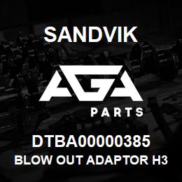 DTBA00000385 Sandvik BLOW OUT ADAPTOR H3 | AGA Parts