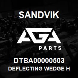 DTBA00000503 Sandvik DEFLECTING WEDGE H | AGA Parts