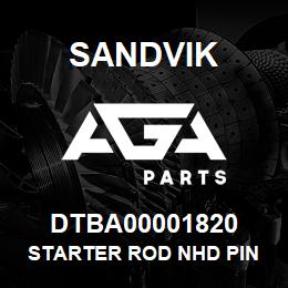 DTBA00001820 Sandvik STARTER ROD NHD PIN *SEE TEXT T* | AGA Parts