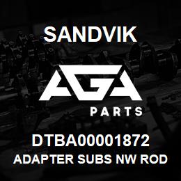 DTBA00001872 Sandvik ADAPTER SUBS NW ROD HW CASING | AGA Parts