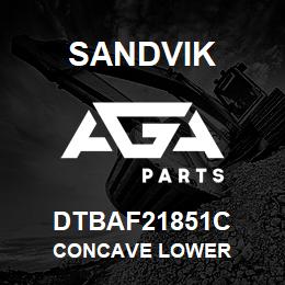 DTBAF21851C Sandvik CONCAVE LOWER | AGA Parts