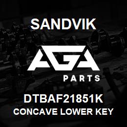 DTBAF21851K Sandvik CONCAVE LOWER KEY | AGA Parts