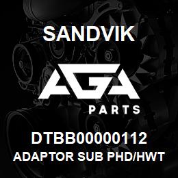 DTBB00000112 Sandvik ADAPTOR SUB PHD/HWT CSG PIN-H W/L | AGA Parts