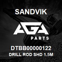 DTBB00000122 Sandvik DRILL ROD SHD 1.5M | AGA Parts