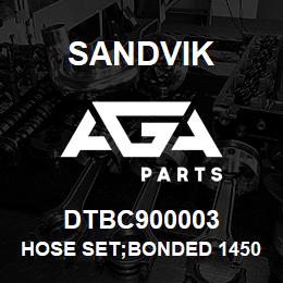 DTBC900003 Sandvik HOSE SET;BONDED 1450;FLAT | AGA Parts