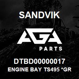 DTBD00000017 Sandvik ENGINE BAY TS495 *GROUP REFERENCE | AGA Parts