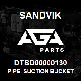 DTBD00000130 Sandvik PIPE, SUCTION BUCKET | AGA Parts