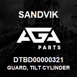 DTBD00000321 Sandvik GUARD, TILT CYLINDER | AGA Parts