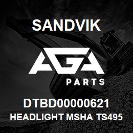 DTBD00000621 Sandvik HEADLIGHT MSHA TS495 *GROUP REF | AGA Parts