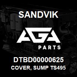 DTBD00000625 Sandvik COVER, SUMP TS495 | AGA Parts