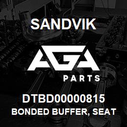 DTBD00000815 Sandvik BONDED BUFFER, SEAT BASE GRP | AGA Parts