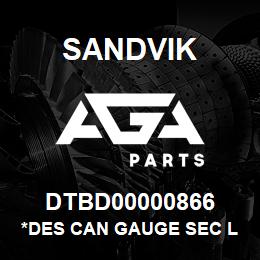 DTBD00000866 Sandvik *DES CAN GAUGE SEC LEVEL EXH COND | AGA Parts