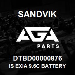 DTBD00000876 Sandvik IS EXIA 9.6C BATTERY PACK, CAT C7 | AGA Parts