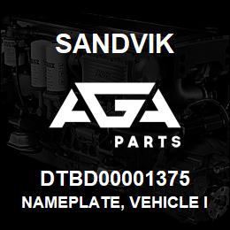 DTBD00001375 Sandvik NAMEPLATE, VEHICLE INFO LS191 | AGA Parts