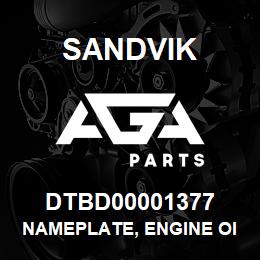 DTBD00001377 Sandvik NAMEPLATE, ENGINE OIL DRAIN | AGA Parts