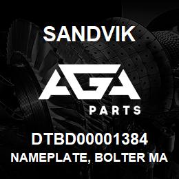 DTBD00001384 Sandvik NAMEPLATE, BOLTER MANIFOLD | AGA Parts