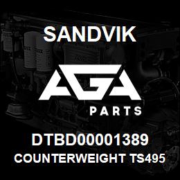 DTBD00001389 Sandvik COUNTERWEIGHT TS495 | AGA Parts