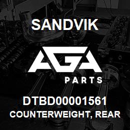 DTBD00001561 Sandvik COUNTERWEIGHT, REAR DS TS495 | AGA Parts