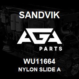 WU11664 Sandvik NYLON SLIDE A | AGA Parts