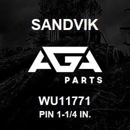 WU11771 Sandvik PIN 1-1/4 IN. | AGA Parts