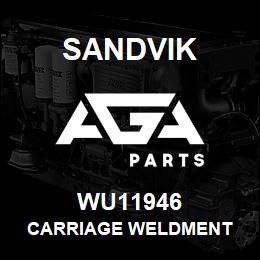 WU11946 Sandvik CARRIAGE WELDMENT | AGA Parts