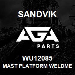 WU12085 Sandvik MAST PLATFORM WELDMENT REV E | AGA Parts