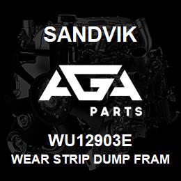 WU12903E Sandvik WEAR STRIP DUMP FRAME | AGA Parts