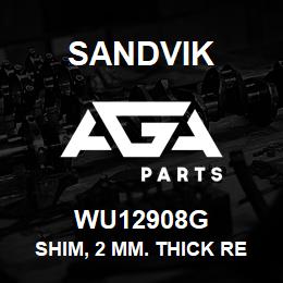 WU12908G Sandvik SHIM, 2 MM. THICK REV 1 | AGA Parts