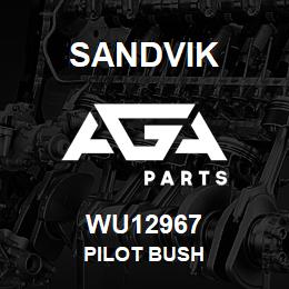 WU12967 Sandvik PILOT BUSH | AGA Parts