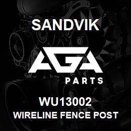 WU13002 Sandvik WIRELINE FENCE POST | AGA Parts