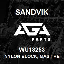 WU13253 Sandvik NYLON BLOCK, MAST REST | AGA Parts