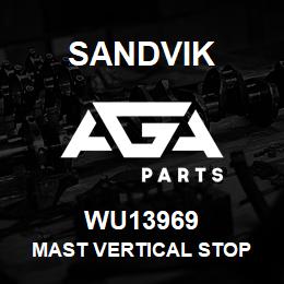 WU13969 Sandvik MAST VERTICAL STOP | AGA Parts