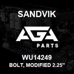 WU14249 Sandvik BOLT, MODIFIED 2.25" THREAD | AGA Parts