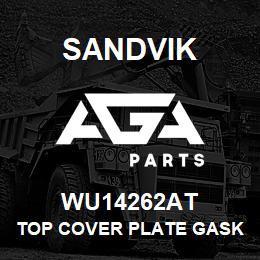 WU14262AT Sandvik TOP COVER PLATE GASKET | AGA Parts