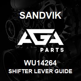 WU14264 Sandvik SHIFTER LEVER GUIDE | AGA Parts