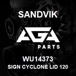 WU14373 Sandvik SIGN CYCLONE LID 1200-70 | AGA Parts