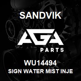 WU14494 Sandvik SIGN WATER MIST INJECTION REV A | AGA Parts