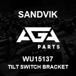 WU15137 Sandvik TILT SWITCH BRACKET RB | AGA Parts