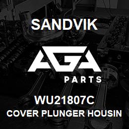 WU21807C Sandvik COVER PLUNGER HOUSING | AGA Parts